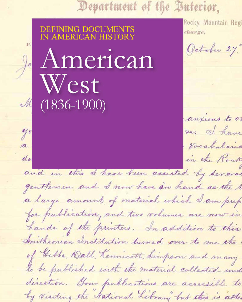 Defining Documents in American History: The American West (1836-1900)