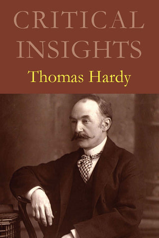 Critical Insights: Thomas Hardy