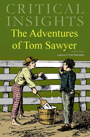 Critical Insights: The Adventures of Tom Sawyer