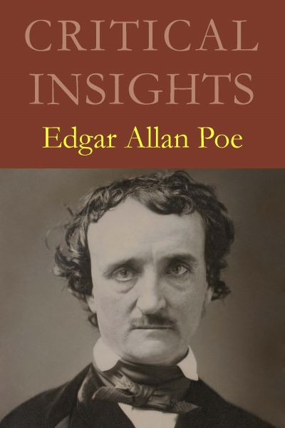 Critical Insights: Edgar Allan Poe