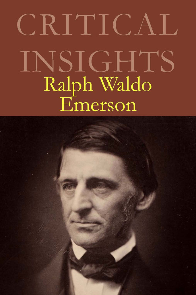 Critical Insights: Ralph Waldo Emerson