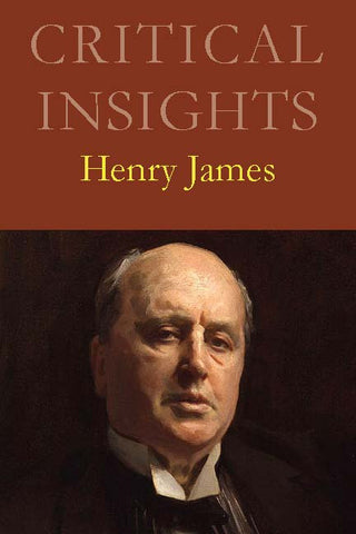 Critical Insights: Henry James