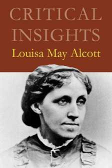Critical Insights: Louisa May Alcott