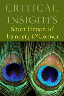 Critical Insights: Short Fiction of Flannery O'Connor