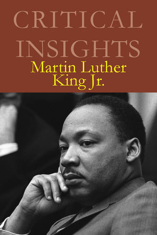 Critical Insights: Martin Luther King Jr.