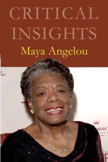 Critical Insights: Maya Angelou