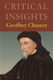 Critical Insights: Geoffrey Chaucer