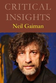 Critical Insights: Neil Gaiman