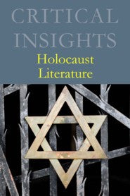 Critical Insights: Holocaust Literature