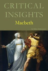 Critical Insights: Macbeth