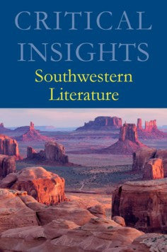 Critical Insights: Southwestern Literature