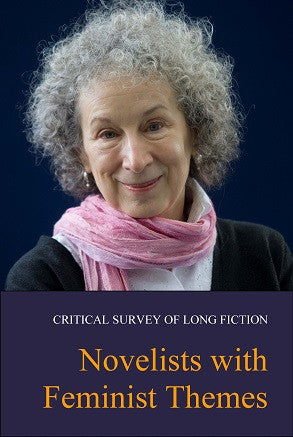 Critical Survey of Long Fiction: Novelists with Feminist Themes