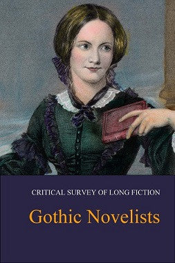 Critical Survey of Long Fiction: Gothic Novelists