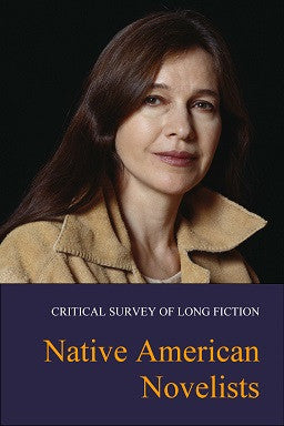 Critical Survey of Long Fiction: Native American Novelists