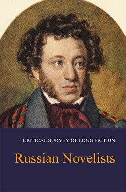 Critical Survey of Long Fiction: Russian Novelists