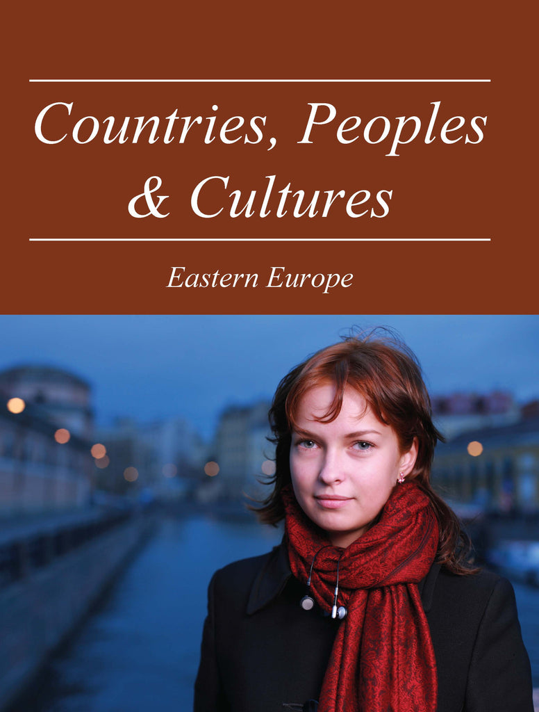 Countries, Peoples & Cultures: Eastern Europe
