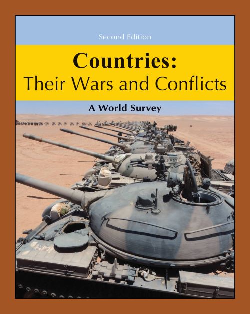 Countries: Their Wars & Conflicts: A World Survey, Second Edition