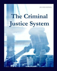 The Criminal Justice System, Second Edition