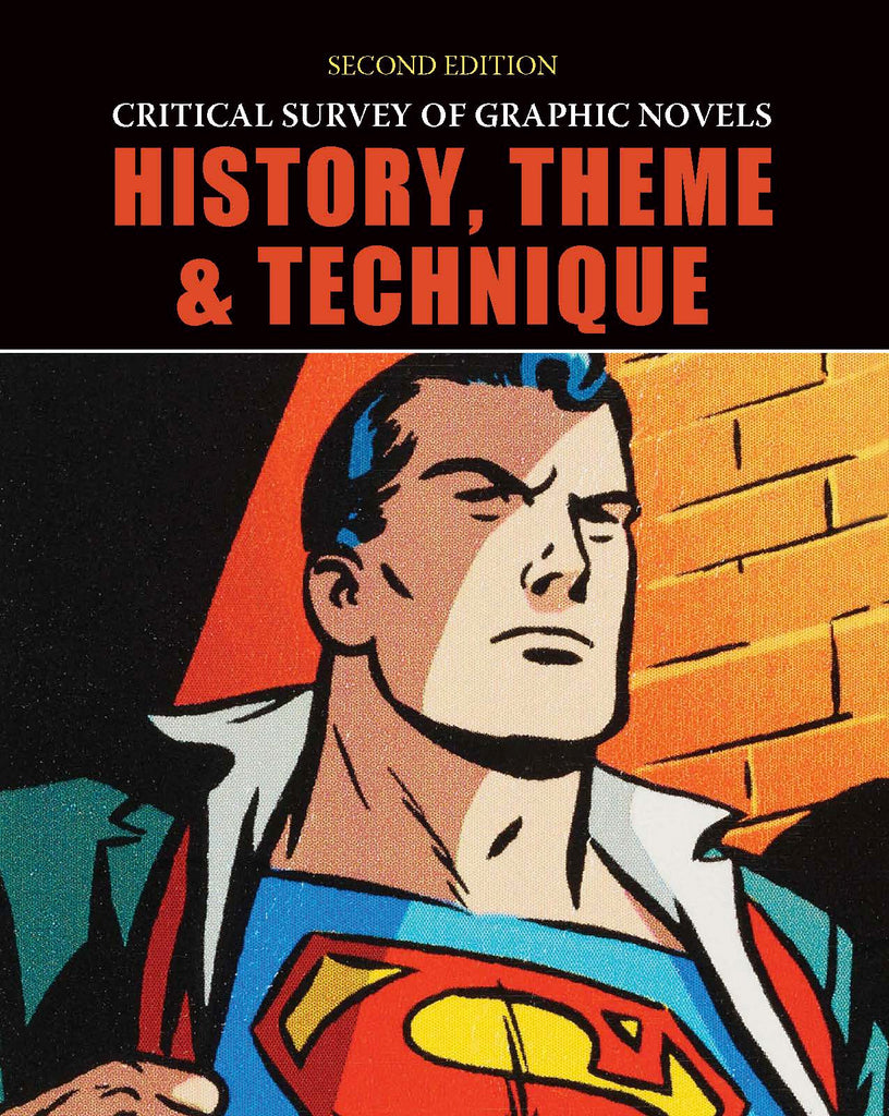 Critical Survey of Graphic Novels: History, Theme, and Technique, 2nd Ed.