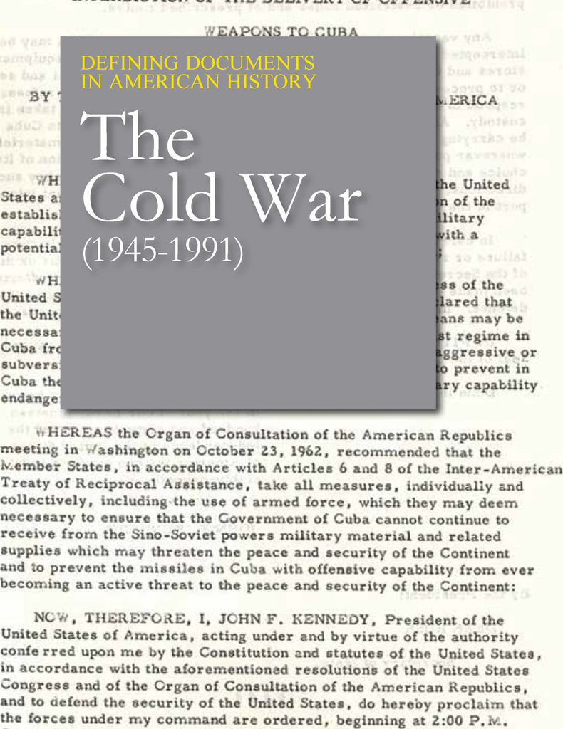 Defining Documents in American History: The Cold War (1945-1991)