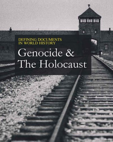 Defining Documents in World History: Genocide & The Holocaust