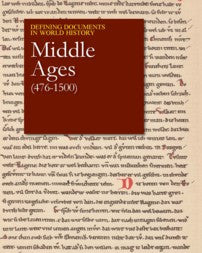 Defining Documents in World History: Middle Ages, 400-1400