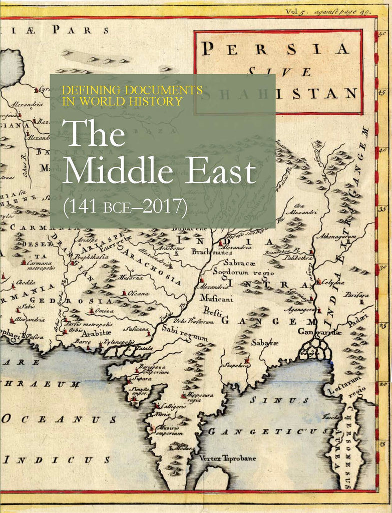 Defining Documents in World History: The Middle East (141 BCE-2017 CE)