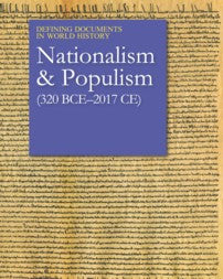 Defining Documents in World History: Nationalism & Populism (320 B.C.E.-2016 C.E.)